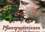 Pflanzengöttinnen und ihre Heilkräuter
