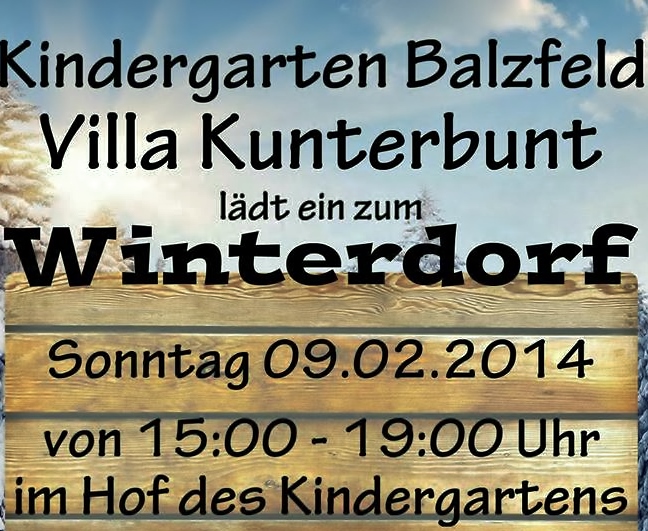 Heute steht das Winterdorf in Balzfeld