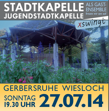 Heute: Serenade der Stadtkapelle Wiesloch im Gerbersruh Park