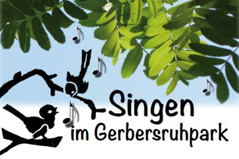 Singen im Gerbers­ruhpark