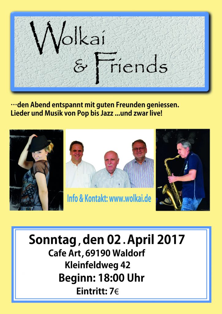 Heute:  Wolkai & Friends im Cafe Art