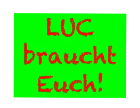 LUC braucht Dich