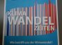 „Klimawandelzeiten“ – Ausstellung noch bis 07. Februar im Rathaus Walldorf