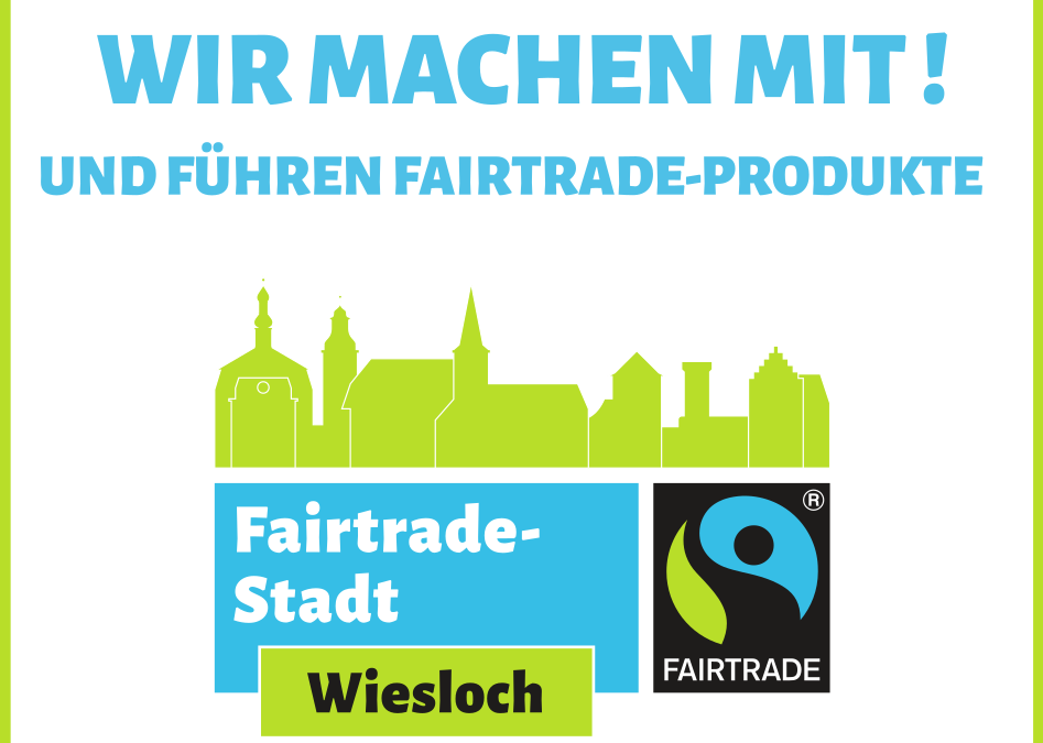 Es geht #Fairan: Wiesloch feiert ein Jahr als Fairtrade Town – sei dabei!