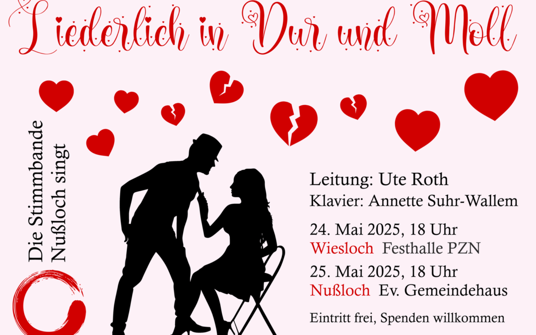 Zwischen Herz und Humor: Stimmbande Nußloch lädt zu „Liederlich in Dur und Moll“
